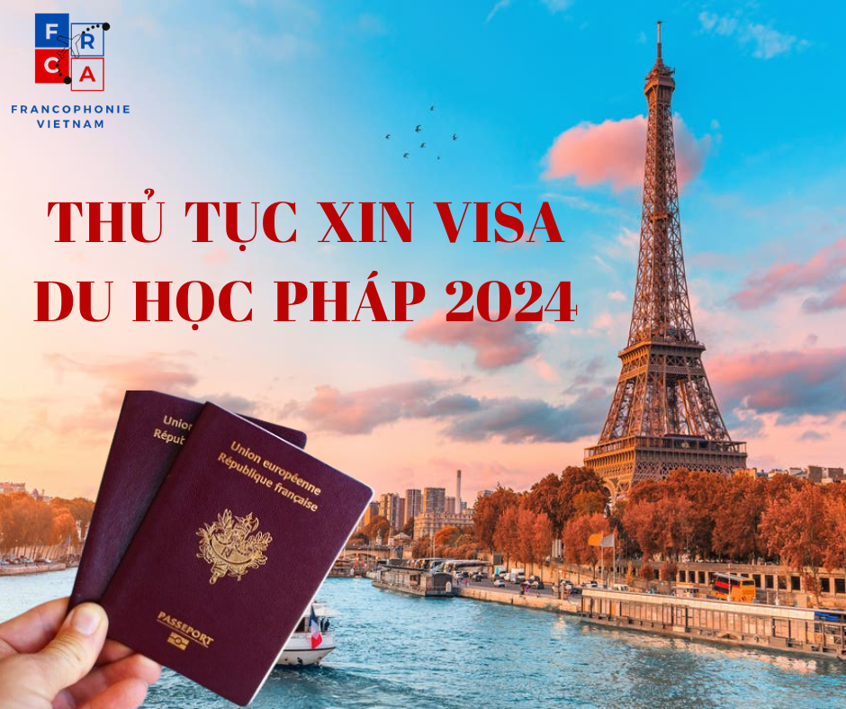 THU-TUC-XIN-VISA-DU-HOC-PHAP-2024.png