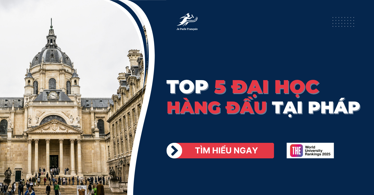 687fac7b8c9117d119a68f55_top-5-dai-hoc-hang-dau-tai-phap-thumb.webp.webp