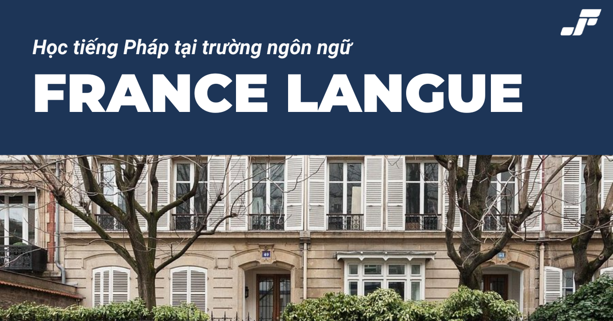 68a949681dd91793ba69ccaa_hoc-tieng-phap-tai-france-langue-_1_.webp.webp
