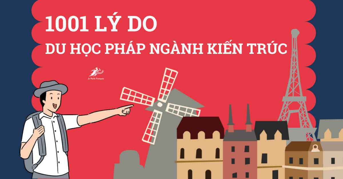 63889aacb871fc1d76386afa_Du-hoc-Phap-nganh-kien-truc-2022-headline.jpeg
