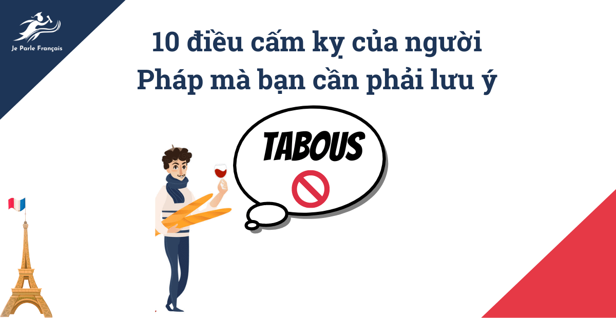 63889ac4b871fc7714386b65_10-dieu-cam-ky-cua-nguoi-Phap-1200x620.png
