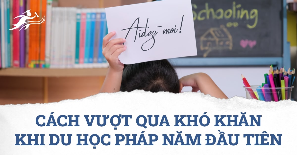 643cbdd26c369847f7ad8c7c_kho-khan-du-hoc-phap.jpg